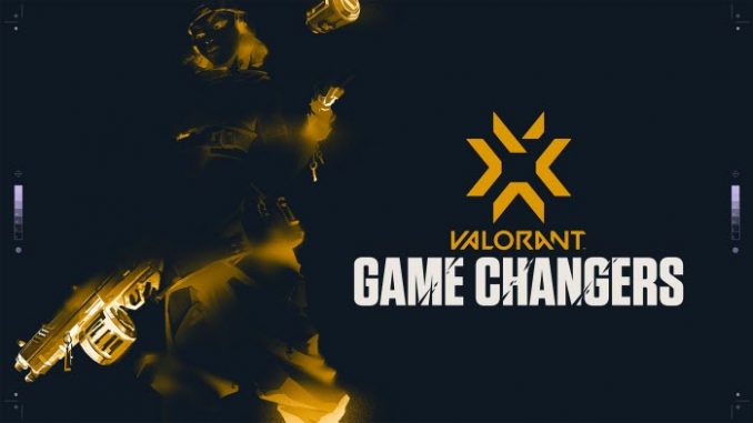 GameChangers เรื่องราวดีๆ ที่ควรรู้เกี่ยวกับเกมอีสปอร์ต VCT Game Changers
